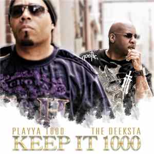 Playya 1000, The Deeksta - Keep It 1000 flac