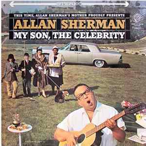Allan Sherman - My Son, The Celebrity flac