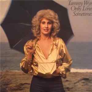 Tammy Wynette - Only Lonely Sometimes flac