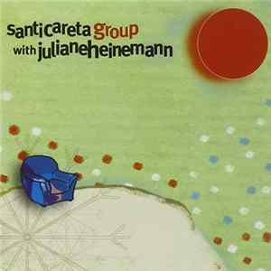 Santi Careta Group With Julianne Heinemann - Santi Careta Group With Julianne Heinemann flac