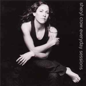 Sheryl Crow - Everyday Sessions flac