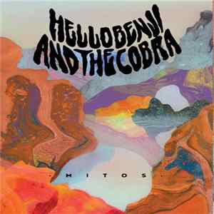 Hello Benji And The Cobra - Mitos flac