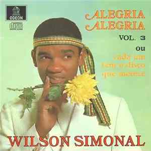 Wilson Simonal - Alegria Alegria Vol. 3 Ou Cada Um Tem O Disco Que Merece flac