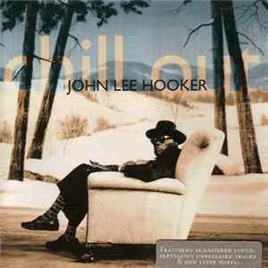 John Lee Hooker - Chill Out flac