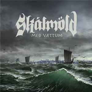 Skálmöld - Með Vættum flac