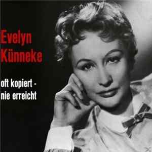 Evelyn Künneke - Oft Kopiert - Nie Erreicht flac