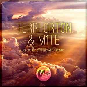Terri Orton / M1te - Clouds / Bittersweet Remix flac