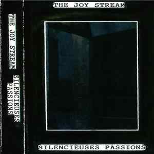 The Joy Stream - Silencieuses Passions flac