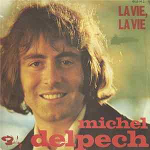 Michel Delpech - La Vie, La Vie flac