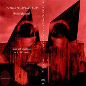 The Flesh, Full Of Black Sand - The Fearing flac