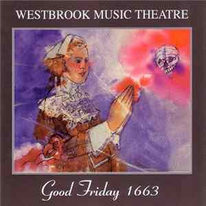 Westbrook Music Theatre - Good Friday 1663 flac