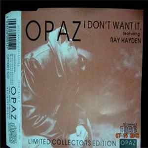 Opaz Featuring Ray Hayden - I Don't Want It flac