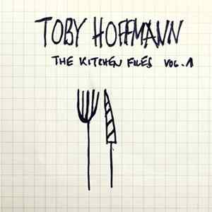 Toby Hoffmann - The Kitchen Files Vol​.​1 flac