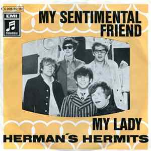 Herman's Hermits - My Sentimental Friend / My Lady flac