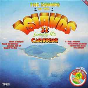 Various - The Sounds Of The Islands -32 Fantastic Hits From The Caribbeans flac
