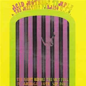 Acid Mothers Temple & The Melting Paraiso U.F.O. - The Night Before The Sky Fell In America 10th Sep 2001 flac